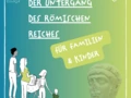 Was bietet die Landesausstellung "Der Untergang des römischen Reiches" für Familien & Kinder?